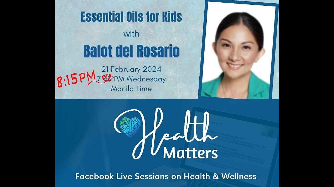 Health Matters Session 87 Essential Oils for Kids with Ms. Balot Del Rosario