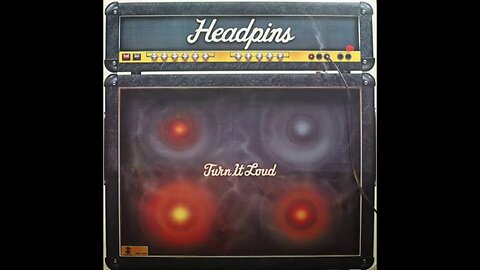 Headpins - Turn It Loud (1982) [Full Album]