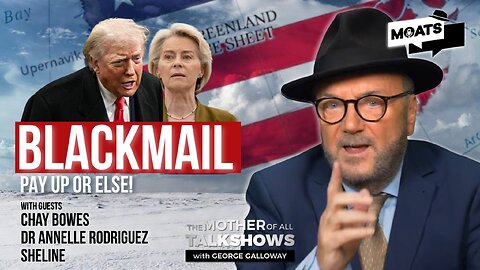 BLACKMAIL | Pay up or Greenland gets it I Trump tariff threat | Blair ‘rules’ Gaza | Harry’s war