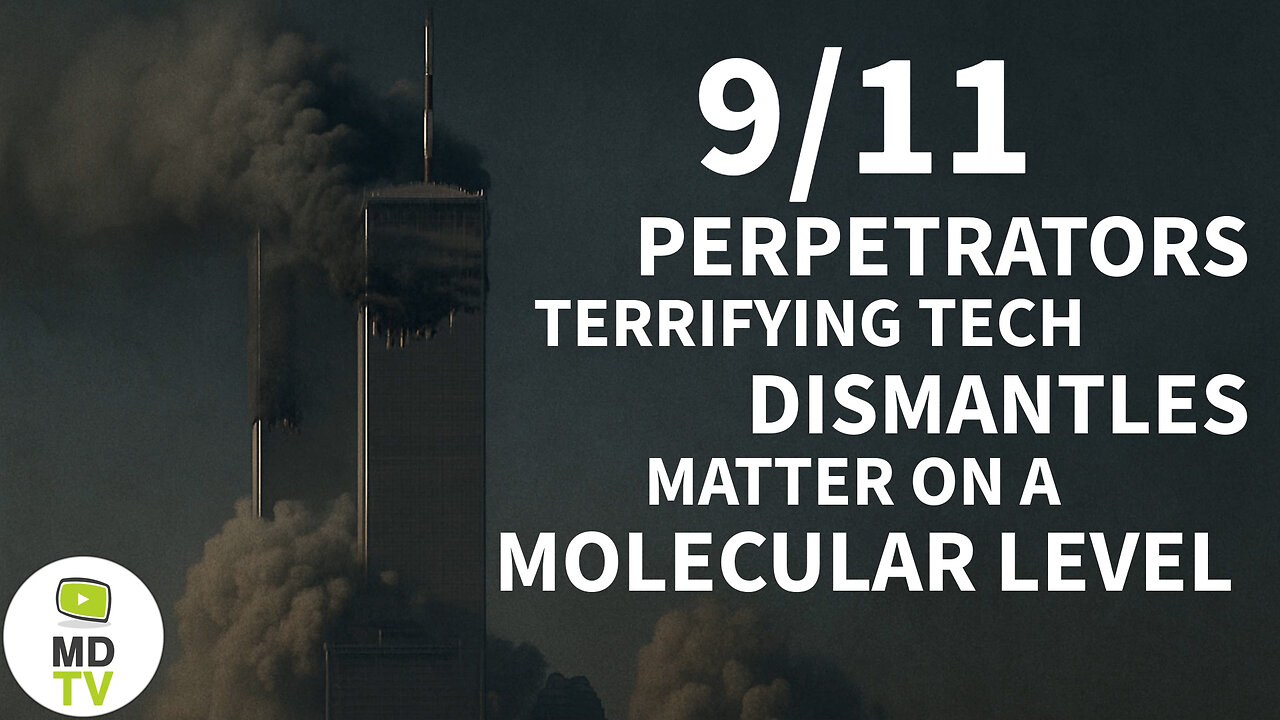 9/11 Perpetrators' Terrifying Tech Dismantles Matter on a Molecular Level
