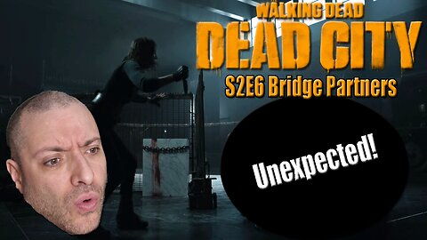 Walking Dead: Dead City | S2-E5 "Bridge Partners" | First Time Watching | Reaction