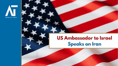 LIVE: US Ambassador Visits Beersheba Hospital, Speaks on Israel-Iran War & Peace | Amaravati Today
