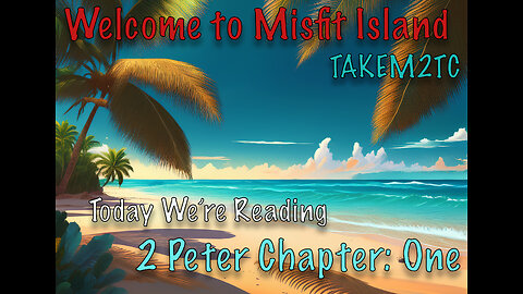 Today, we start a new book. 2 Peter Chapter 1