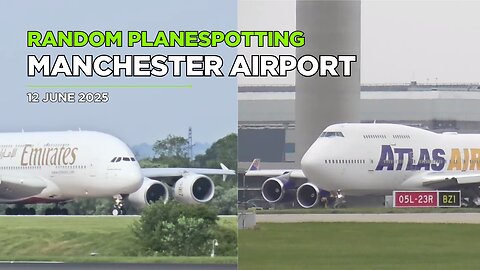 MANCHESTER AIRPORT PLANESPOTTING | 12 JUNE 2025