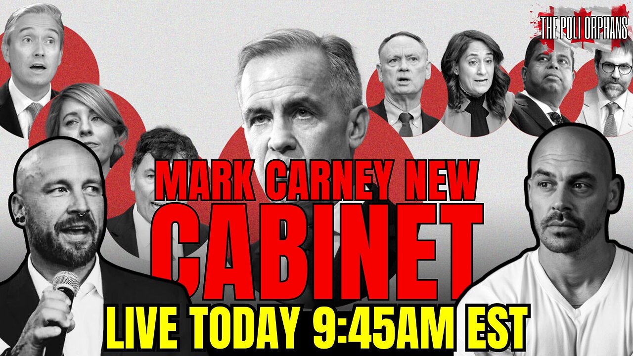 Mark Carney's New Cabinet Live Coverage