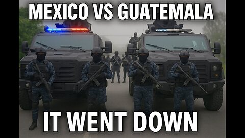 Border Showdown: Mexico Crosses Into Guatemala in Armed Pursuit