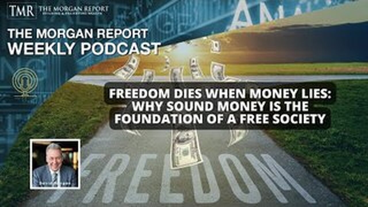 Freedom Dies When Money Lies: Why Sound Money is the Foundation of a Free Society