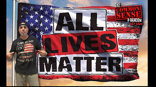 The Common Sense and Random Shit, Show (All Lives Matter)