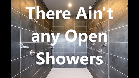 There Ain't Any Open Showers (g0y song)