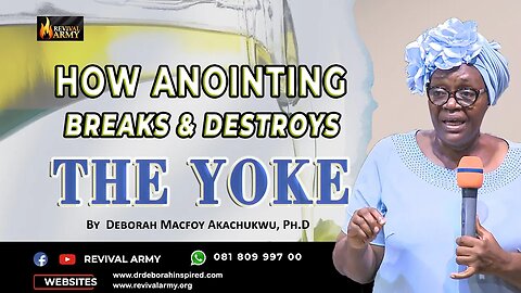 How Anointing Breaks And Destroys The Yoke