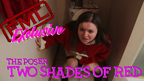 FML The Poser: Two Shades of Red (PROMO)