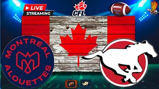 Montreal Alouettes vs Calgary Stampeders: CFL LIVE Week 8 Play by Play and Watch Party