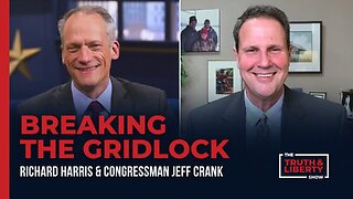 Breaking the Gridlock with Congressman Jeff Crank on The Truth & Liberty Show