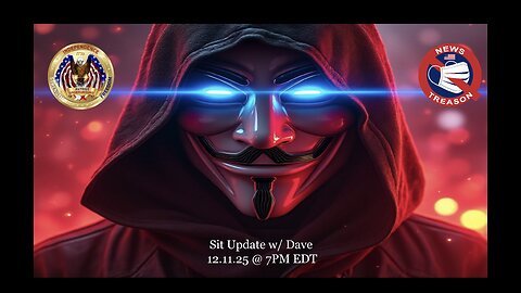 Sit Rep w/ Dave (12.11.25 @ 7PM EDT)