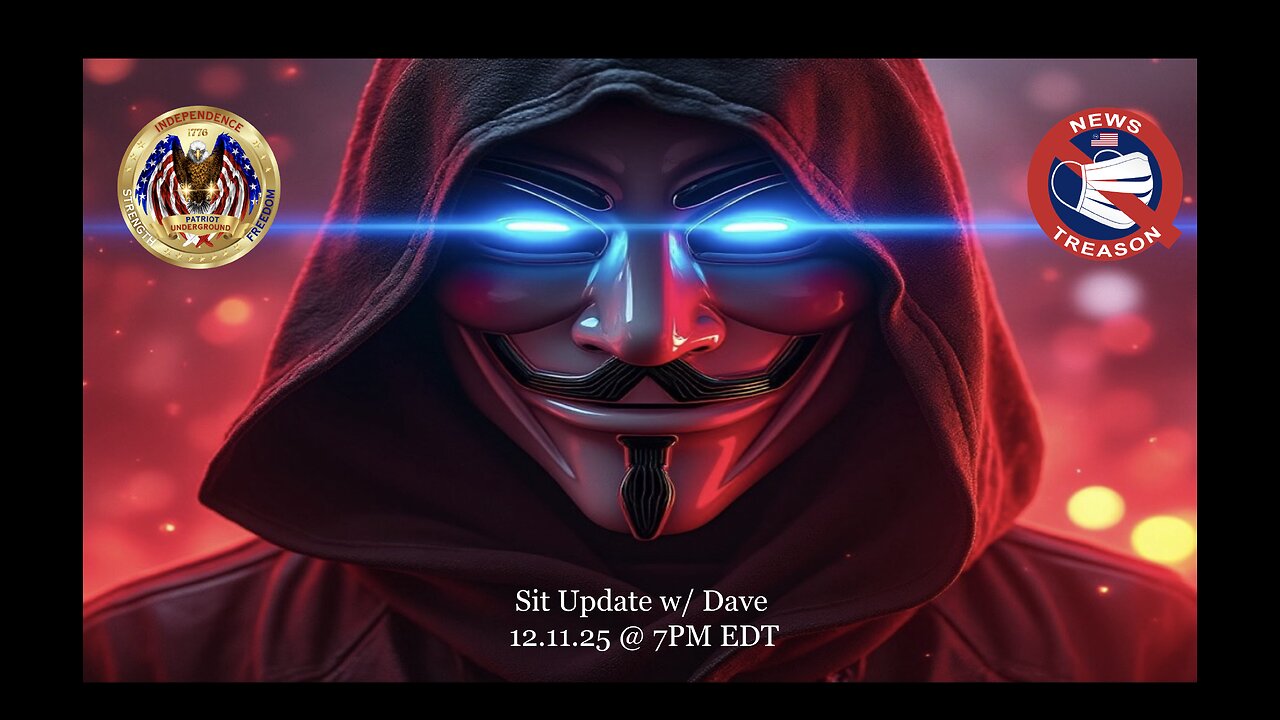 Sit Rep w/ Dave (12.11.25 @ 7PM EDT)