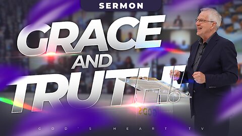 Grace & Truth: How JESUS unites MERCY with RIGHTEOUSNESS!