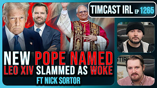 NEW POPE IS WOKE, Pope Leo XIV Named, Old Anti-Trump Posts Go Viral | Timcast IRL