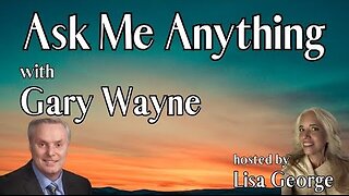 Ask Me Anything with Gary Wayne Episode 72 Part 1