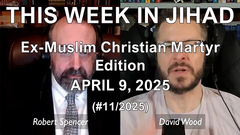 SPENCER & WOOD - THIS WEEK IN JIHAD (April 9, 2025) Full Show