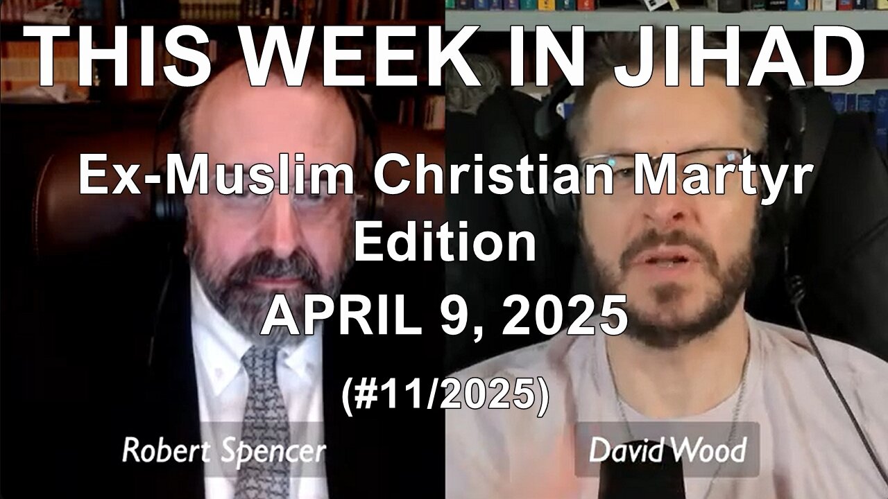 SPENCER & WOOD - THIS WEEK IN JIHAD (April 9, 2025) Full Show