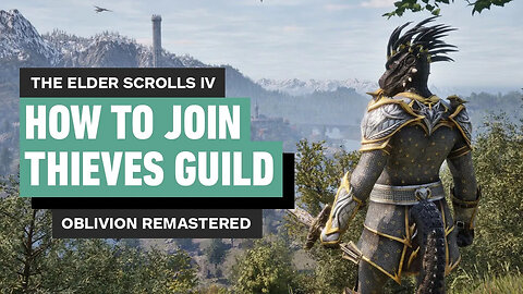 Oblivion Remastered - How to Join the Thieves Guild