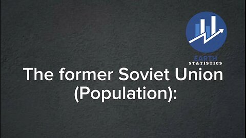 The former Soviet Union (Population)