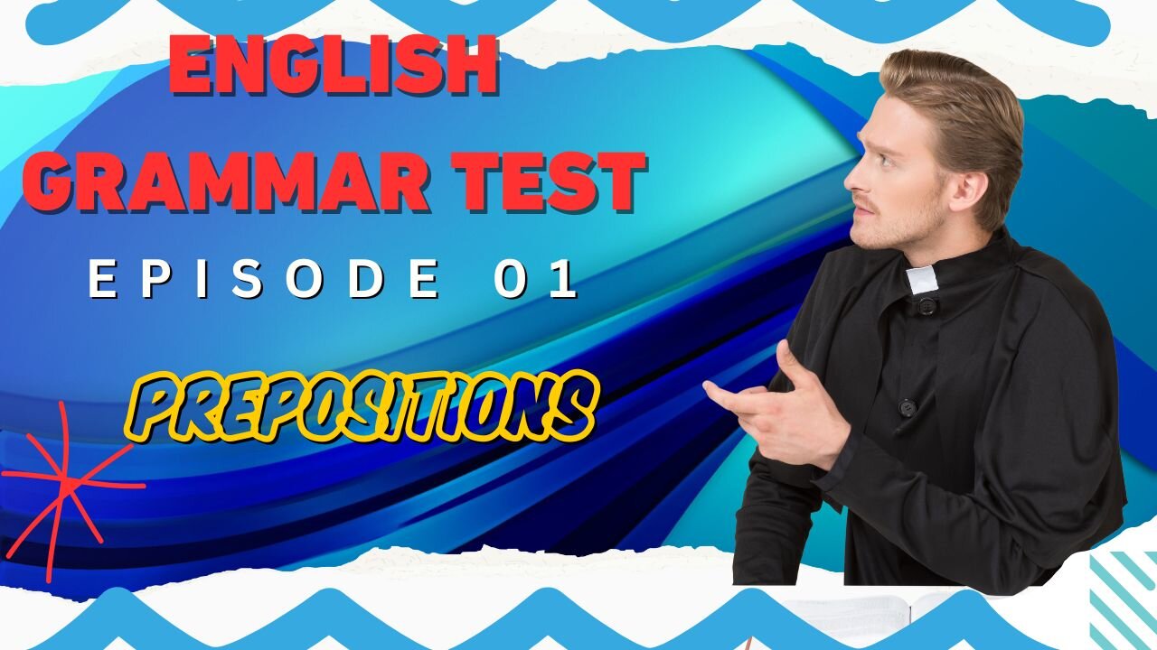 English Grammar Test _ Episode 01 _ Preposition