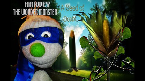 Harvey the Wonder Monster - Seed of Doubt