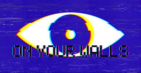 They're always watching...