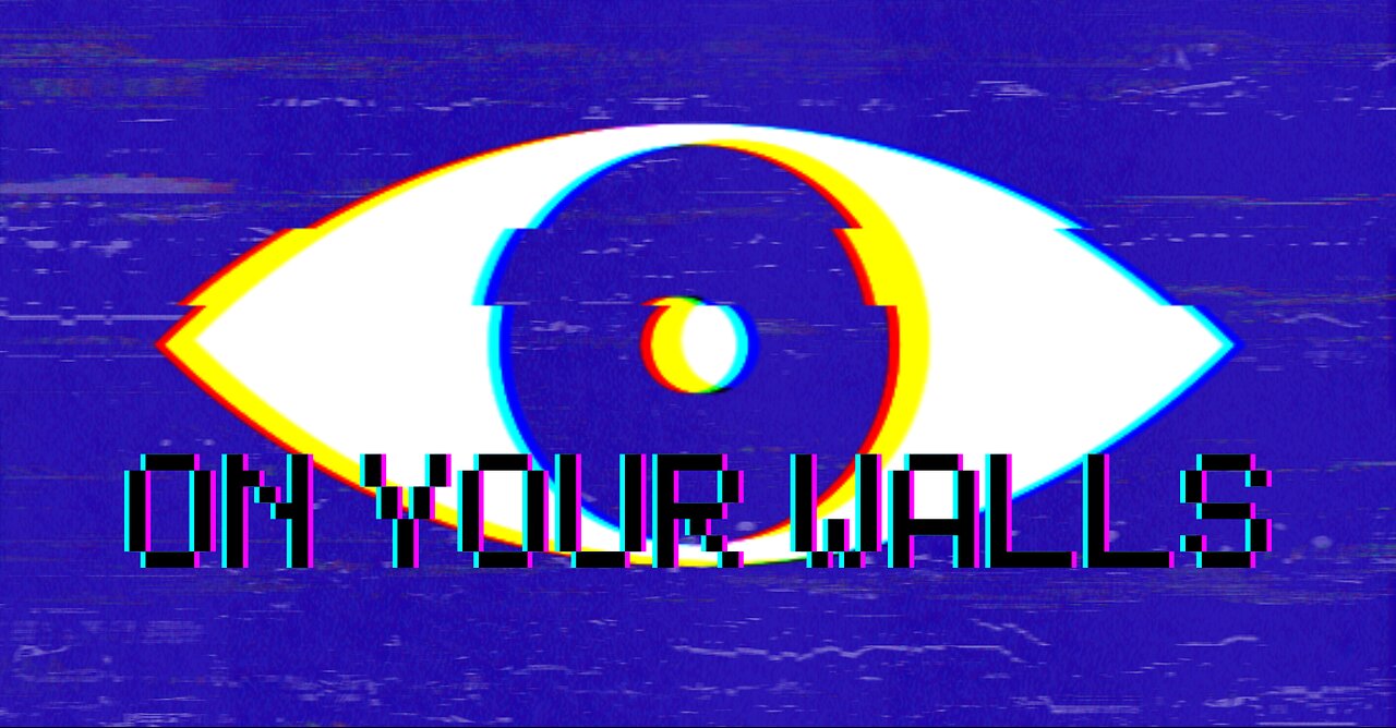 They're always watching...