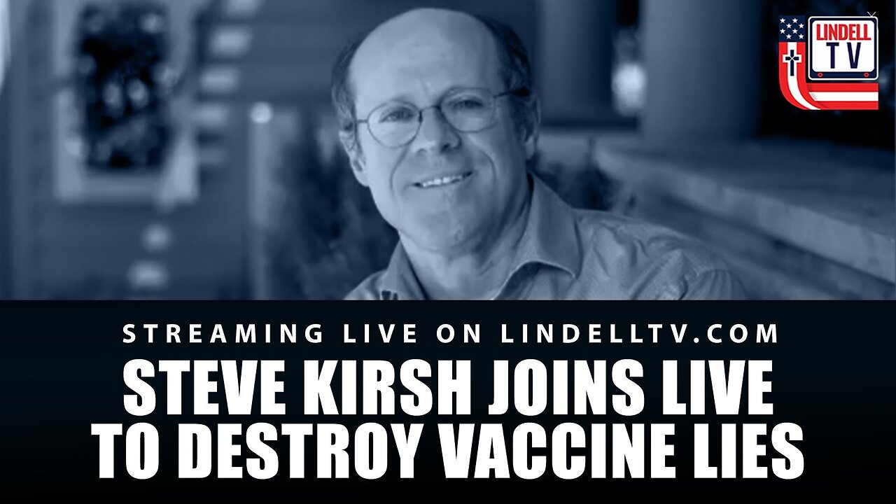 An Inconvenient Study - Steve Kirsh Joins LIVE To DESTROY Vaccine Lies
