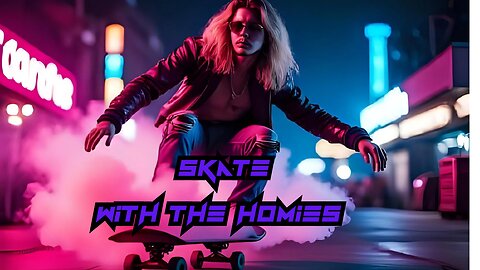 skate with the homies