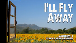 I'll Fly Away | Josiah Queen and Benjamin William Hastings (Worship Lyric Video)