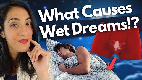 A Urologist explains nocturnal emissions (aka wet dreams, nightfall)