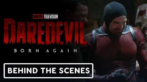 Daredevil - Born Again - Official Behind the Scenes Clip (2025) Charlie Cox, Vincent D’Onofrio
