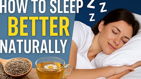 How to Sleep Better Naturally – Chia Seeds, Melatonin & More