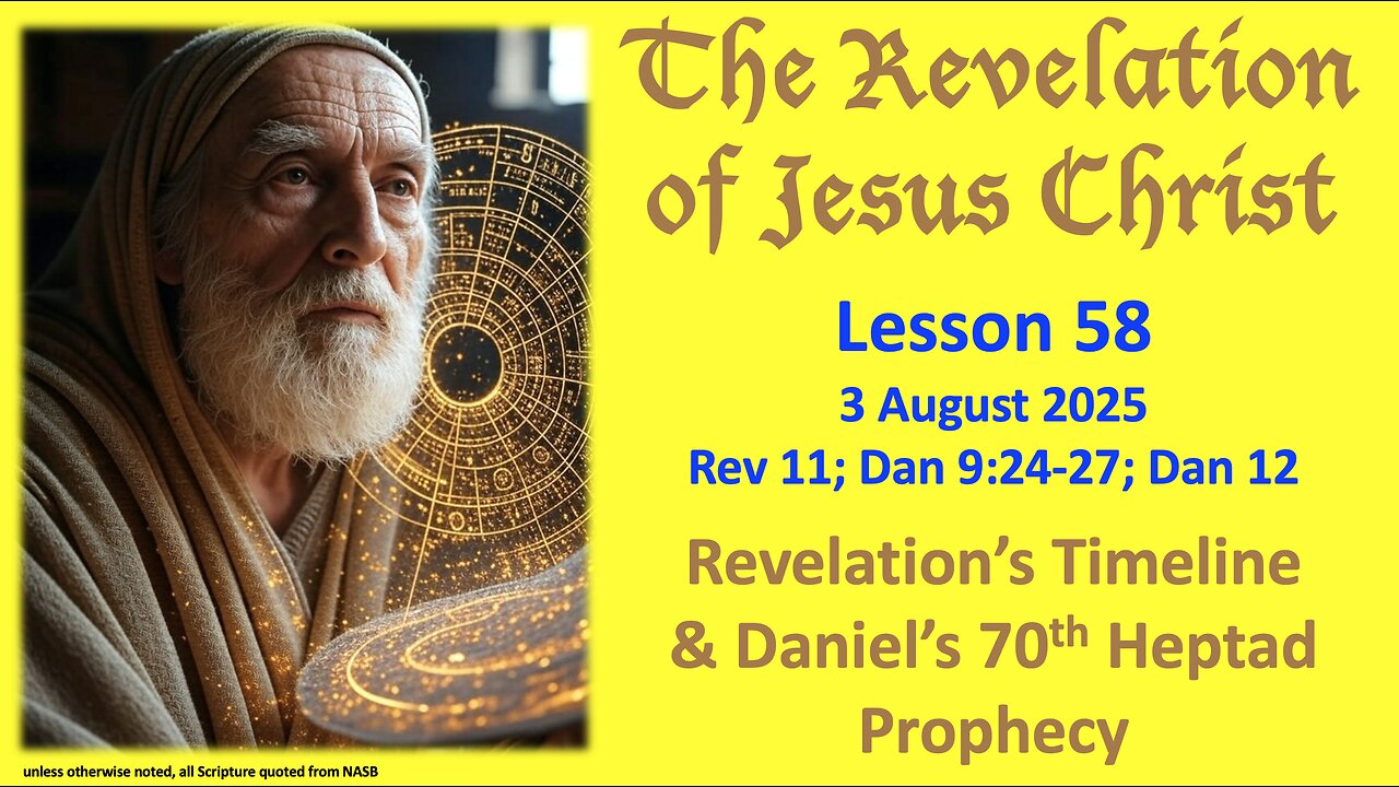 Revelation Lesson 58: Deep Dive into Daniel's 70th Heptad