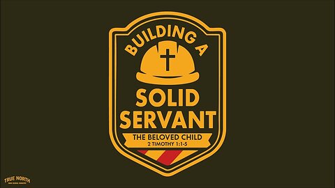 The Beloved Child (2 Timothy 1:1-5) | True North High School Ministry | Pastor John Fabarez