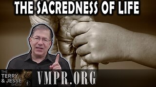 28 Aug 25, The Terry & Jesse Show: The Sacredness of Life