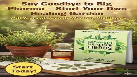 Backyard Healing Herbs by Mary Swanson 2025: Build Your Own Medicine Chest & Break From Big Pharma