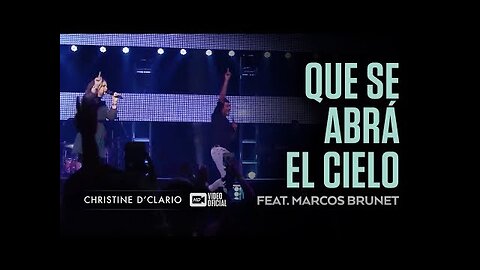 Christine D'clario Y Marcos Brunet - En Vivo, Que Se Abra El Cielo Feat - ¡Concierto Completo.