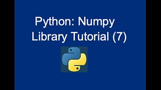 43. Python: NumPy Library Tutorial (7)