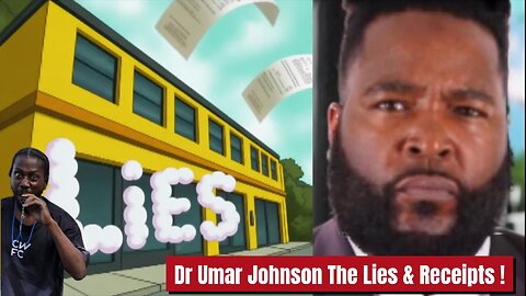 Dr Umar Johnson The lies & Receipts #drumarjohnson