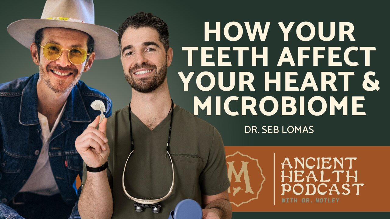 414: How Your Teeth Affect Your Heart and Microbiome | Dr. Seb Lomas