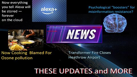 Alexa Cloud Storing, Cooking Blamed on Ozone Pollution, Mental Booster For Resisting Misinfo