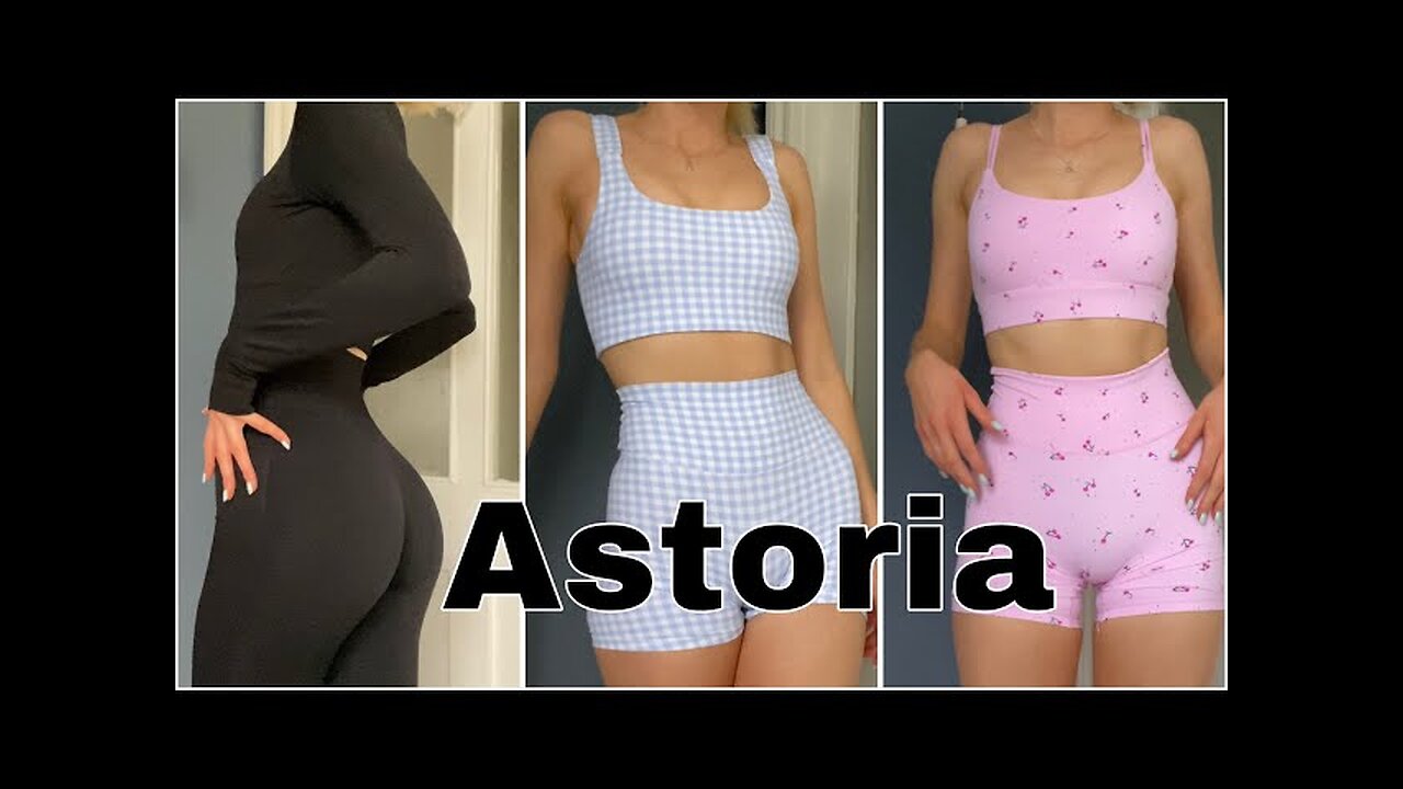 ASTORIA TRY ON HAUL