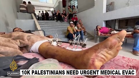 10K Palestinians Need Urgent Medical Evac