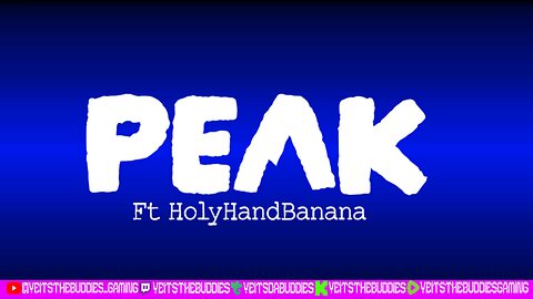 First Time Playing Peak | ft HolyHandBanana_TTV ​