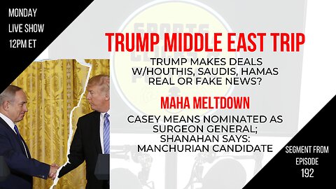 EP192: Trump Middle East Trip, Bibi Breakup, MAHA Meltdown, Diddy Trial, CERN Turns Lead into Gold