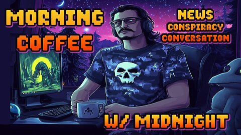 Morning Coffee w/ Midnight | Bongino going after origins of covid? Dr. Fauci’s role?